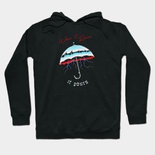 Rain Pours Hoodie